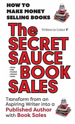 THE SECRET SAUCE of BOOK SALES - Written in Letter P - Lampert, Sharon Esther