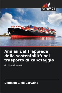 Analisi del treppiede della sostenibilità nel trasporto di cabotaggio - L. de Carvalho, Denilson