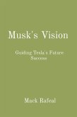 Musk's Vision Musk's Vision