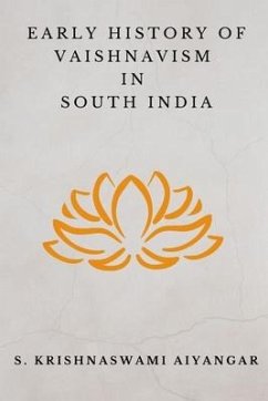 Early History of Vaishnavism in South India - Aiyangar, S Krishnaswami