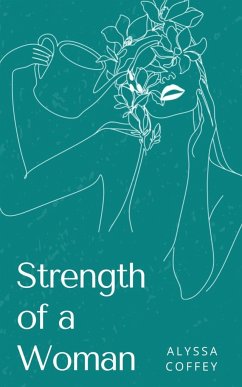 Strength of a Woman - Coffey, Alyssa