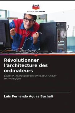 Révolutionner l'architecture des ordinateurs - Aguas Bucheli, Luis Fernando