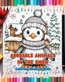 Adorable Animals in the Snow - Coloring Book for Kids - Creative Scenes of the Animal World Enjoying the Winter Season