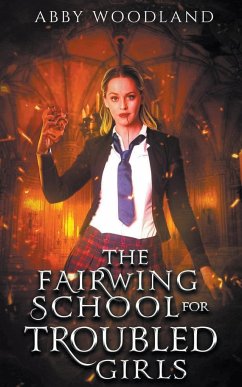 The Fairwing School for Troubled Girls - Woodland, Abby