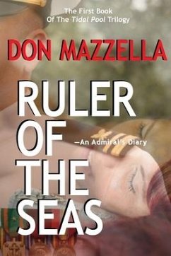 RULER OF THE SEAS-An Admiral's Diary - Mazzella, Don