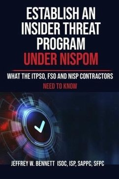 Establish an Insider Threat Program under NISPOM - Bennett, Jeffrey W