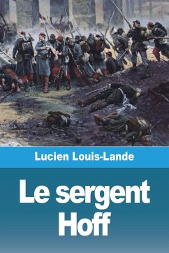 Le sergent Hoff - Louis-Lande, Lucien