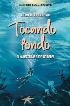 Cover Tocando Fondo: Sana Desde Las Profundidades / Hitting Rock Bottom. Healing from the Depths