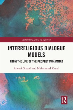 Interreligious Dialogue Models (eBook, ePUB) - Ghazali, Alwani; Kamal, Muhammad