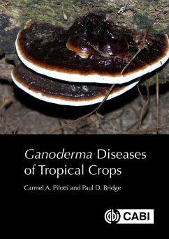 Ganoderma Diseases of Tropical Crops (eBook, ePUB) - Pilotti, Carmel A; Bridge, Paul