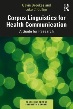 Corpus Linguistics for Health Communication (eBook, PDF) - Brookes, Gavin; Collins, Luke C.