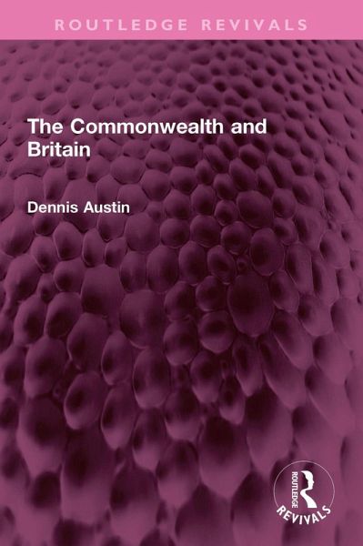 The Commonwealth and Britain (eBook, PDF) The Commonwealth and Britain (eBook, PDF)