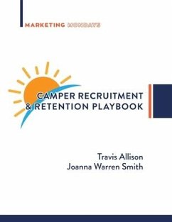 Camper Recruitment & Retention Playbook - Allison, Travis; Warren Smith, Joanna