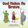 God Makes Me Brave - Bild 1