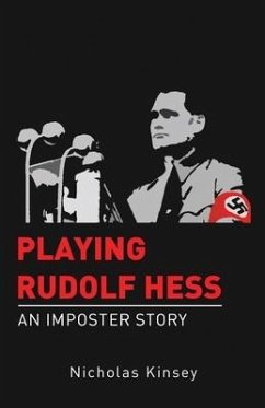 Playing Rudolf Hess - Kinsey, Nicholas