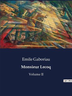 Monsieur Lecoq - Gaboriau, Emile