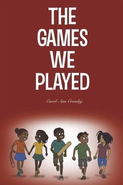 The Games We Played - Crossley, Carol-Ann