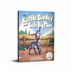 The Little Donkey and God's Big Plan - Ciesinska, Izabela