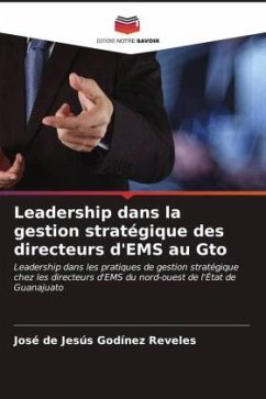 Leadership dans la gestion stratégique des directeurs d'EMS au Gto - Godínez Reveles, José de Jesús