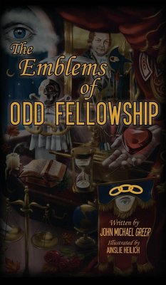 The Emblems of Odd Fellowship - Greer, John Michael