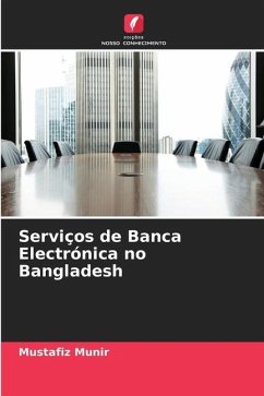 Serviços de Banca Electrónica no Bangladesh - Munir, Mustafiz