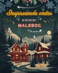 Inspirerende vinter   Malebog   Fantastiske vinter- og juleelementer i dejlige kreative mønstre - Editions, Bright Soul