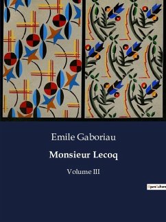 Monsieur Lecoq - Gaboriau, Emile