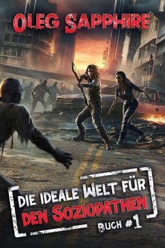 Die ideale Welt für den Soziopathen (Buch 1) - Sapphire, Oleg