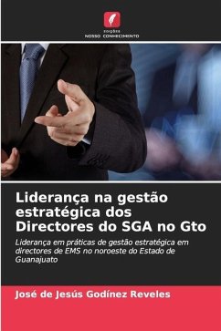 Liderança na gestão estratégica dos Directores do SGA no Gto - Godínez Reveles, José de Jesús