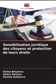 Sensibilisation juridique des citoyens et protection de leurs droits