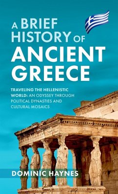 A Brief History of Ancient Greece - Haynes, Dominic