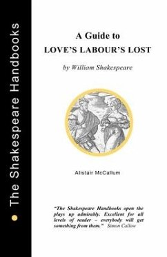 A Guide to Love's Labour's Lost - Mccallum, Alistair