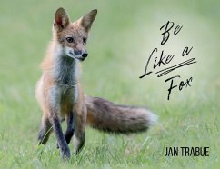 Be Like a Fox - Trabue, Jan