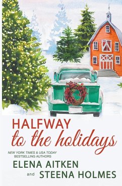 Halfway to the Holidays - Aitken, Elena; Holmes, Steena