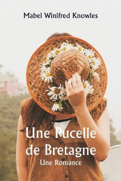 Une Pucelle de Bretagne Une Romance - Knowles, Mabel Winifred