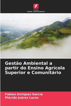Gestão Ambiental a partir do Ensino Agrícola Superior e Comunitário - Enriquez García, Fabian;Juárez Lucas, Plácido