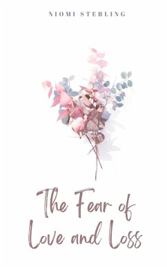 The Fear of Love and Loss - Sterling, Niomi