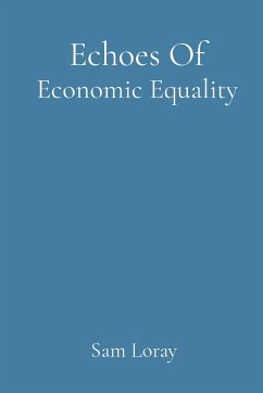 Echoes Of Economic Equality - Loray, Sam