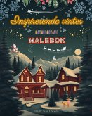 Inspirerende vinter   Malebok   Fantastiske vinter- og juleelementer i herlige kreative mønstre