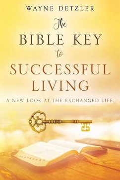 The Bible Key to Successful Living - Detzler, Wayne