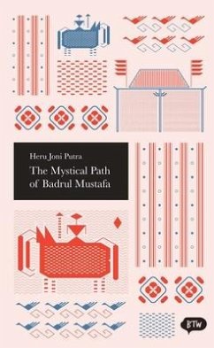 The Mystical Path of Badrul Mustafa - Putra, Heru Joni