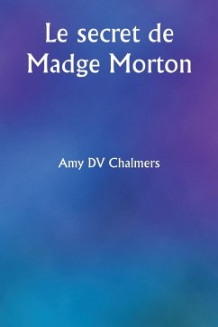 Le secret de Madge Morton - Chalmers, Amy DV