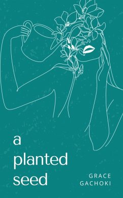 a planted seed - Gachoki, Grace