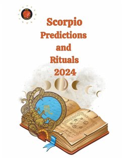 Scorpio Predictions and Rituals 2024 - Rubi, Alina A; Rubi, Angeline