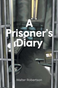 A Prisoner's Diary - Robertson, Walter