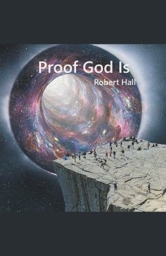 Proof God Is - Hall, Robert