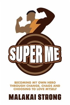 Super Me - Strong, Malakai