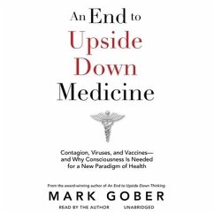 An End to Upside Down Medicine - Gober, Mark