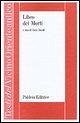 Libro dei morti. I papiri torinesi di Tachered e Isiemachbit Libro dei morti. I papiri torinesi di Tachered e Isiemachbit