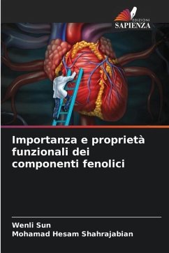 Importanza e proprietà funzionali dei componenti fenolici - Sun, Wenli;Shahrajabian, Mohamad Hesam